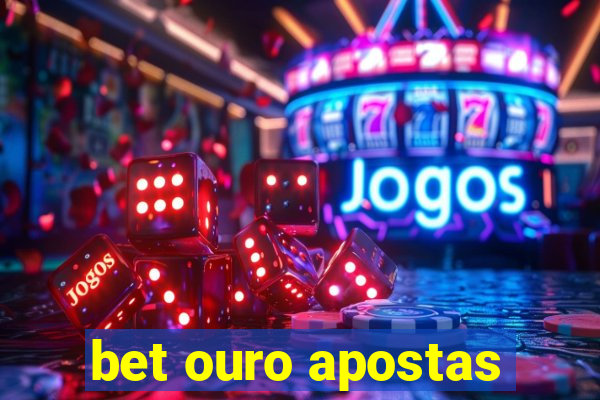 bet ouro apostas