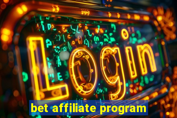 bet affiliate program