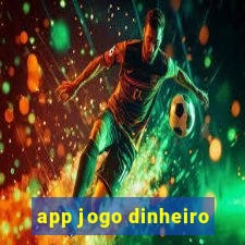 app jogo dinheiro