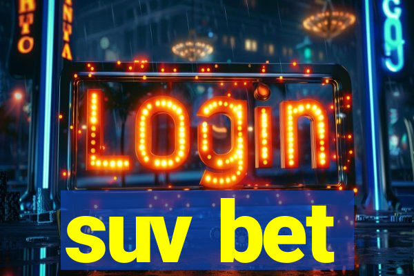 suv bet