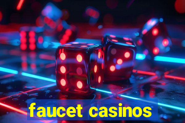 faucet casinos