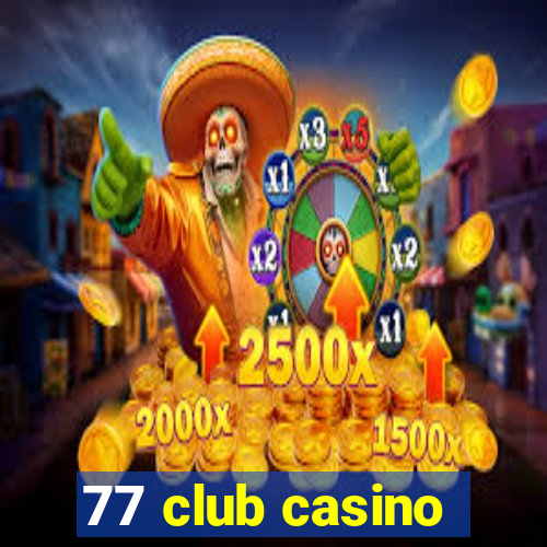 77 club casino