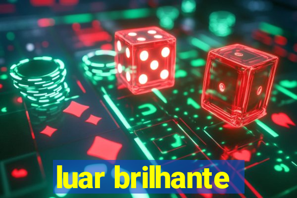 luar brilhante