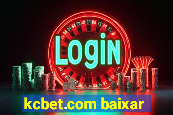 kcbet.com baixar