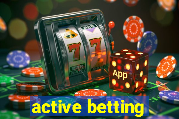 active betting