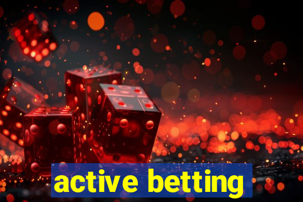 active betting