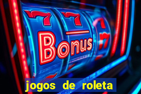 jogos de roleta para ganhar dinheiro via pix