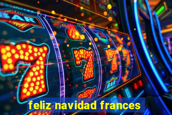 feliz navidad frances