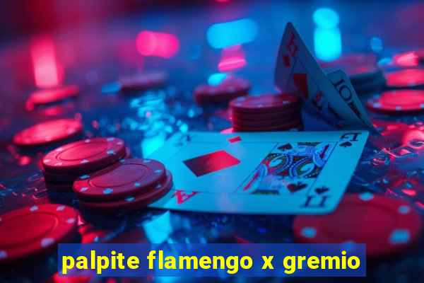 palpite flamengo x gremio