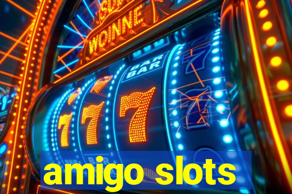 amigo slots