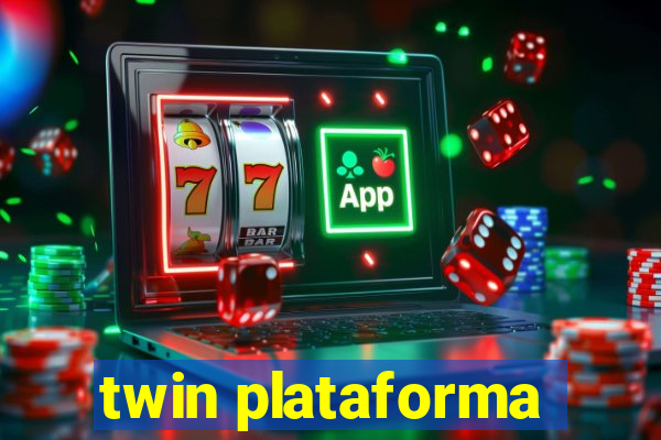 twin plataforma