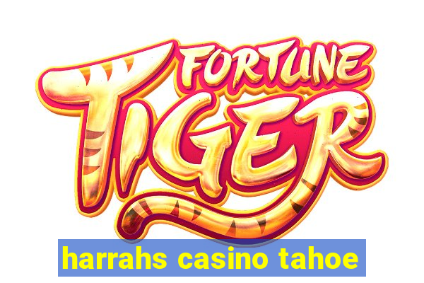 harrahs casino tahoe