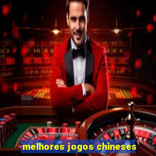 melhores jogos chineses