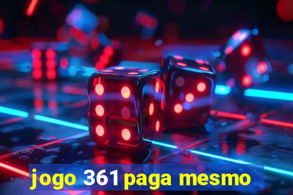 jogo 361 paga mesmo