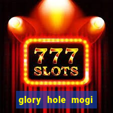 glory hole mogi das cruzes