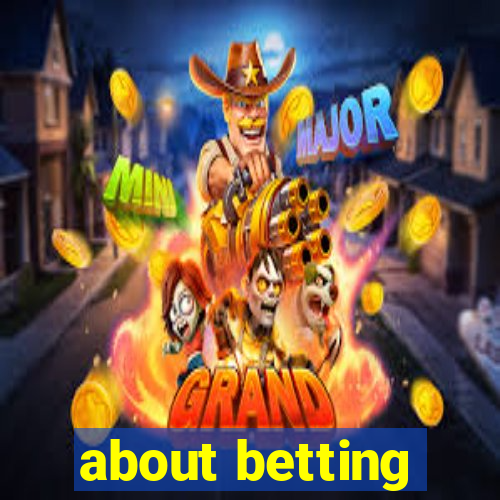 about betting