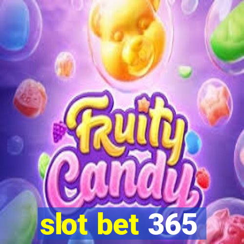 slot bet 365