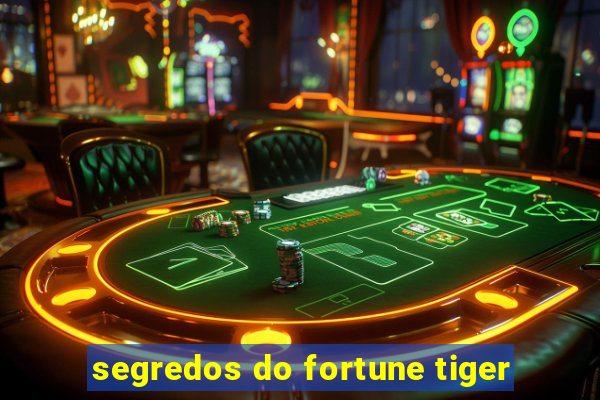 segredos do fortune tiger