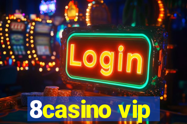 8casino vip