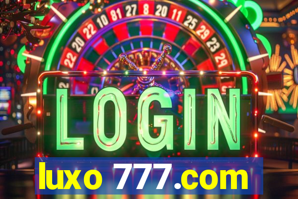 luxo 777.com