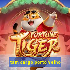 tam cargo porto velho