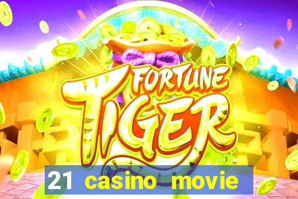 21 casino movie watch online