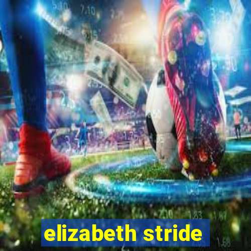 elizabeth stride