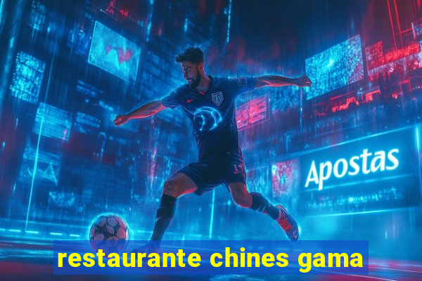 restaurante chines gama