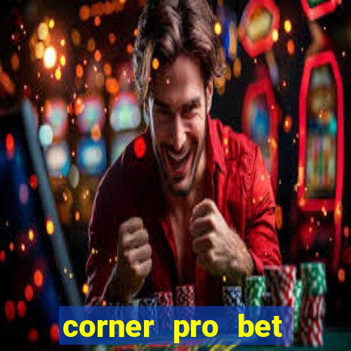 corner pro bet vale a pena