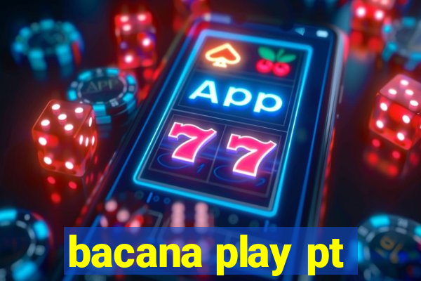 bacana play pt