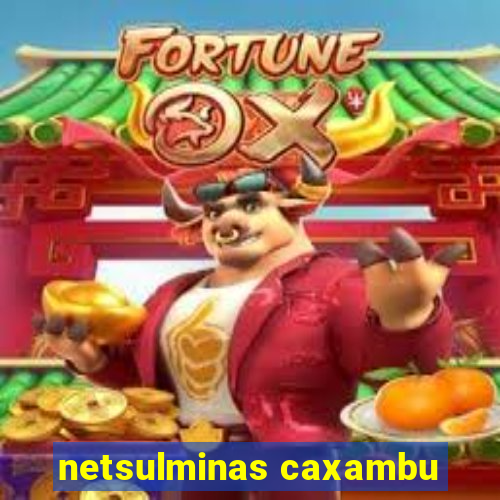 netsulminas caxambu