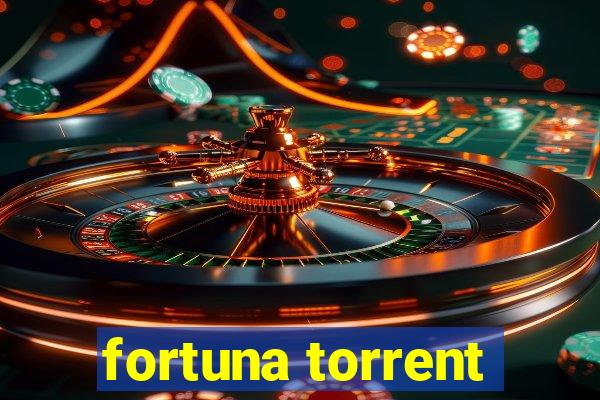 fortuna torrent