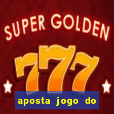 aposta jogo do brasil hoje