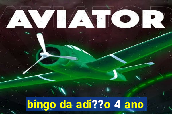 bingo da adi??o 4 ano