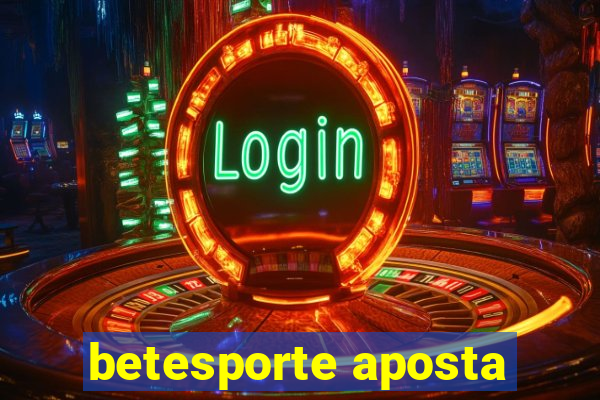 betesporte aposta