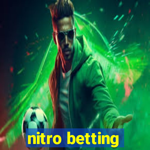 nitro betting