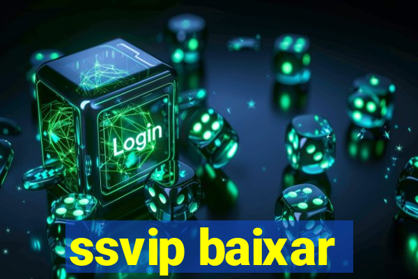 ssvip baixar