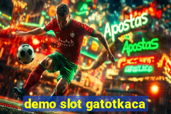 demo slot gatotkaca