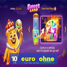 10 euro ohne einzahlung casino 2021