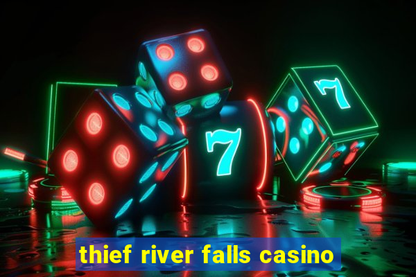 thief river falls casino