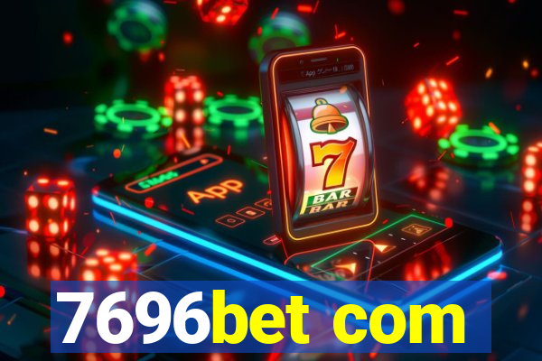 7696bet com