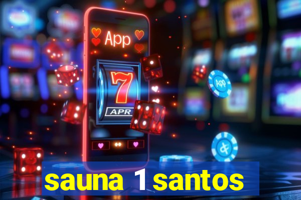 sauna 1 santos