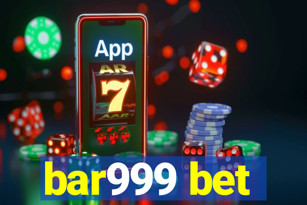 bar999 bet