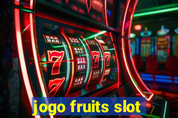 jogo fruits slot