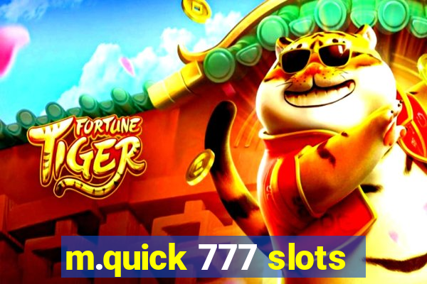 m.quick 777 slots