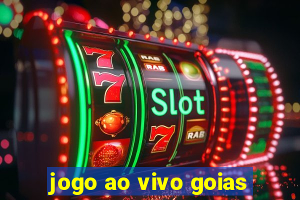 jogo ao vivo goias