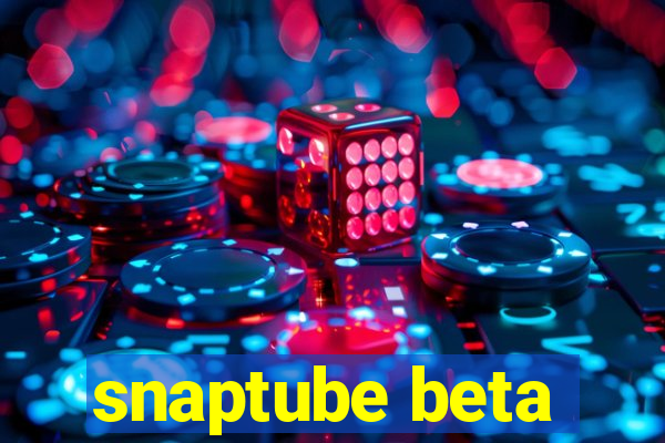 snaptube beta