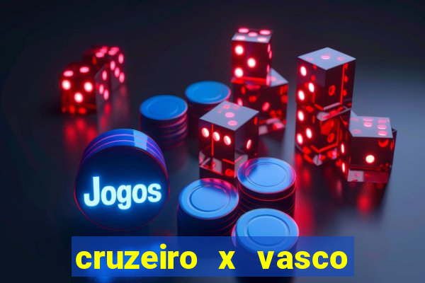 cruzeiro x vasco da gama palpites