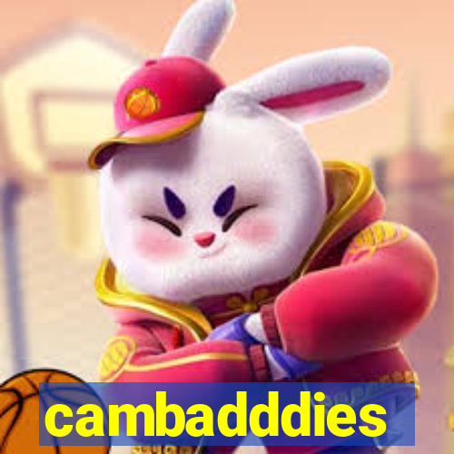 cambadddies