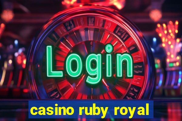 casino ruby royal